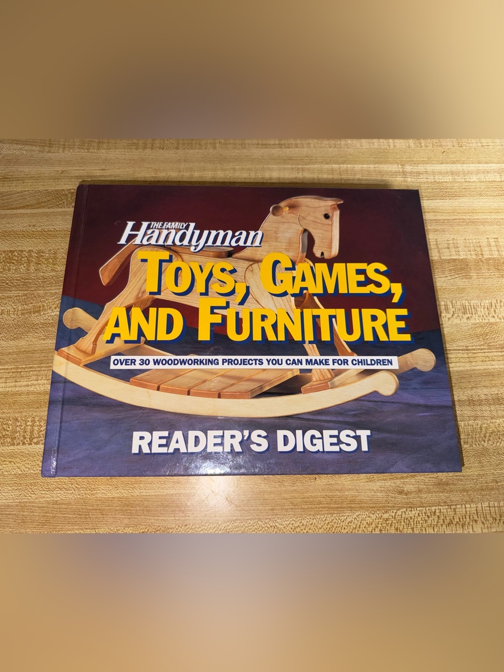 1995 The Family Handyman Toys, Games and Furniture Wood working readers digest